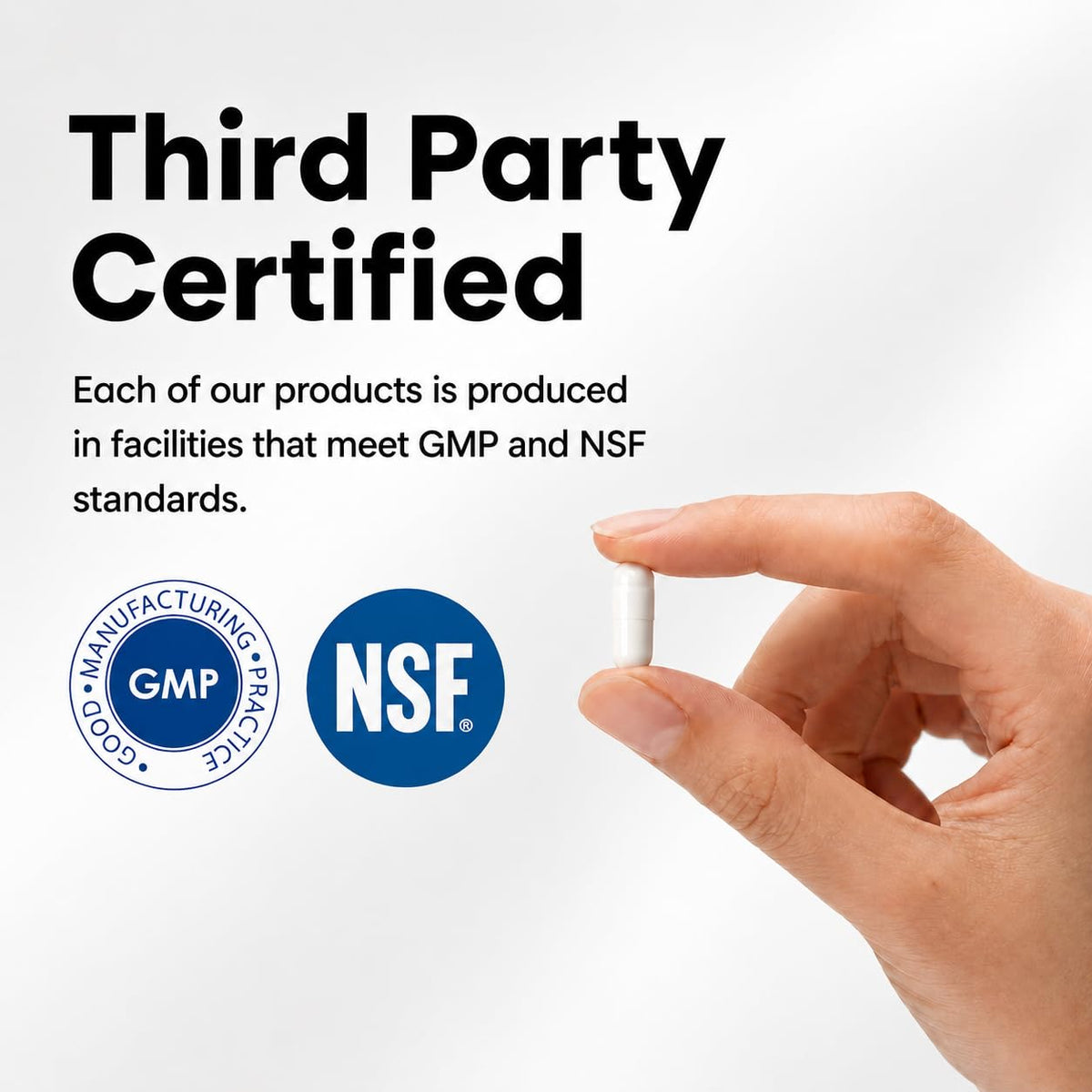 Third-party certified quality assurance showing GMP and NSF certified facility badges with white vegetarian capsule